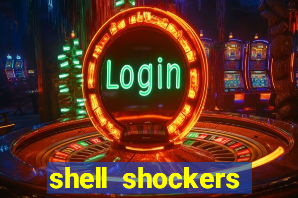 shell shockers crazy games